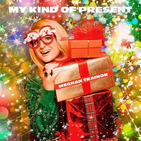 Meghan Trainor – My Kind of Present Lyrics